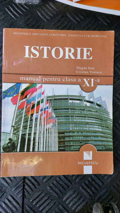 ISTORIE CLASA A XI A - MAGDA STAN , CRISTIAN VORNICU , NICULESCU