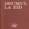 NICOLAE BREBAN - DRUMUL LA ZID
