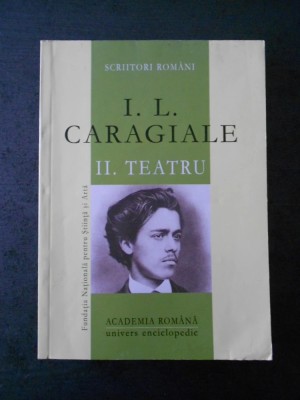 Ion Luca Caragiale - Teatru volumul 2 foto
