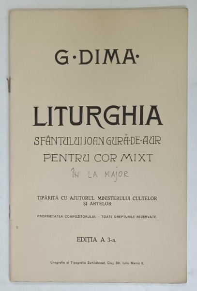 LITURGHIA SFANTULUI IOAN GURA - DE- AUR , PENTRU COR MIXT , IN LA MAJOR de G. DIMA , EDITIE INTERBELICA