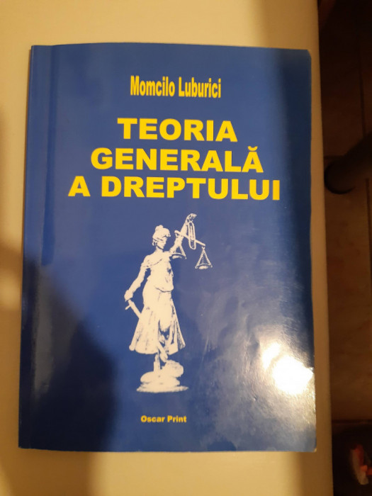 Teoria generala a dreptului - Momcilo Luburici - 2005