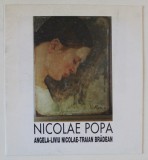 NICOLAE POPA , ANGELA - LIVIU NICOLAE - TRAIAN BRADEAN , CATALOG DE EXPOZITIE , ANII '90