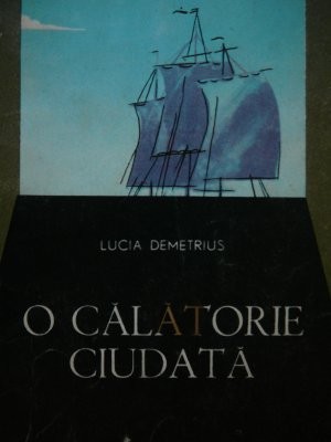 O calatorie ciudata - Lucia Demetrius foto