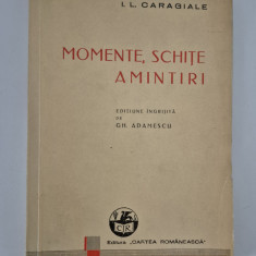 Carte veche I L Caragiale Momente schite amintiri editia Gh Adamescu