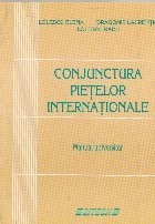 Conjunctura pietelor internationale. Manual universitar foto