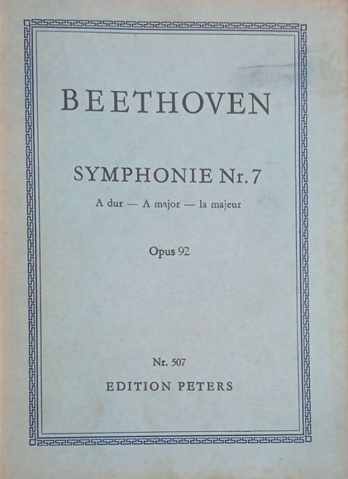 Symphonie Nr. 7. A dur - A major - la majeur. Opus 92 - Beethoven