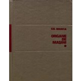 Organe de masini (volumul 1) - 1970 - Gheorghe Manea (AG265)