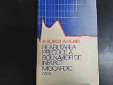 Reabiliatrea Precoce A Bolnavilor De Infarct Miocardic - R. Vlaicu, N. Olinic ,549899, Dacia