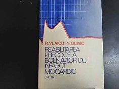 Reabiliatrea Precoce A Bolnavilor De Infarct Miocardic - R. Vlaicu, N. Olinic , 20014409 foto