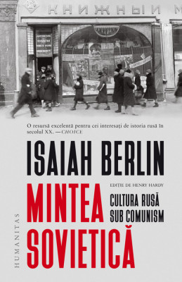 Mintea Sovietica, Isaiah Berlin - Editura Humanitas foto