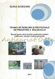 Cumpara ieftin Tehnici De Ingrijire Si Protocoale De Pregatire A Bolnavului - Elena Scortanu