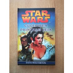 DAVE WOLVERTON - STAR WARS. CUCERIREA PRINTESEI LEIA (2007, editie cartonata)