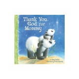 Thank You, God, for Mommy