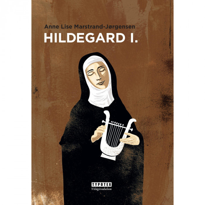 Hildegard I. k&ouml;tet - Anne Lise Marstrand-Jorgensen