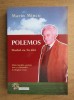 Marin Mincu - Polemos. Duelul cu/in idei (2011)