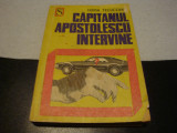 H. Tecuceanu - Capitanul Apostolescu intervine - 1971