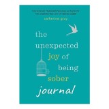 Unexpected Joy of Being Sober Journal