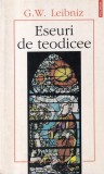 G. W. Leibniz - Eseuri de teodicee