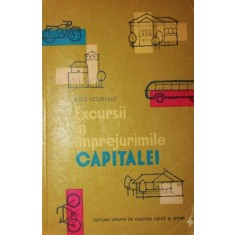 EXCURSII IN IMPREJURIMILE CAPITALEI