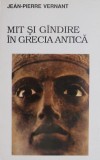Carte Mit si gandire in Grecia Antica - Jean-Pierre Vernant - Beletristica