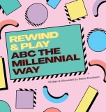 Rewind &amp;amp; Play: ABC The Millennial Way: ABC The