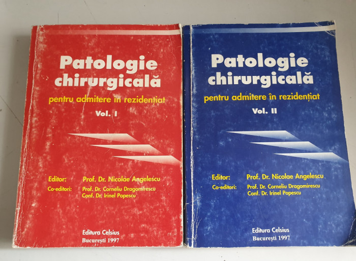 Nicolae Angelescu - Patologie chirurgicala pt. admitere in rezidentia - 2 vol.