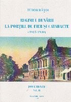 Regimul Dunarii la Portile de Fier si Cataracte (1925-1930) Documente, Volumul al II-lea foto