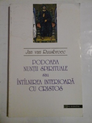 Podoaba nuntii spirituale sau intilnirea-interioara-cu-Cristos - Jan van Ruusbroec foto