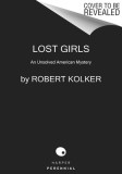 Lost Girls: An Unsolved American Mystery