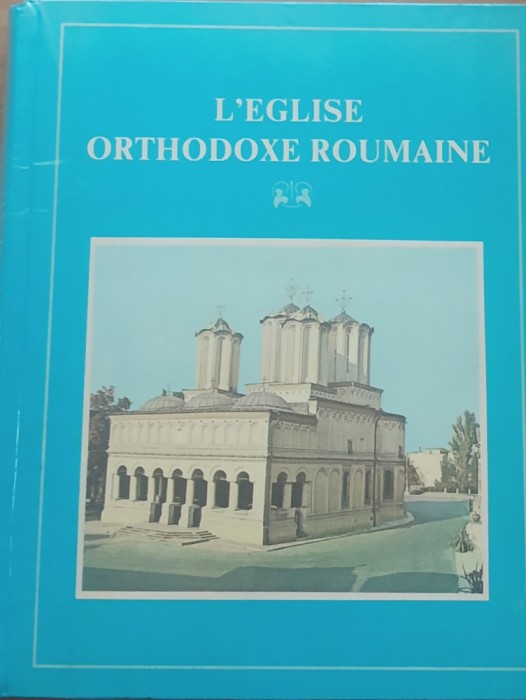 L&#039;eglise Orthodoxe Roumaine - Monographie Album