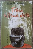 Traim ultima data - Victor Dumbraveanu// dedicatie si semnatura autor