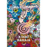 A derű m&aacute;gi&aacute;ja - Soma Mamag&eacute;sa