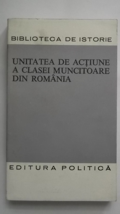 Unitatea de actiune a clasei muncitoare din Romania
