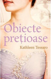 Obiecte pretioase - Kathleen Tessaro