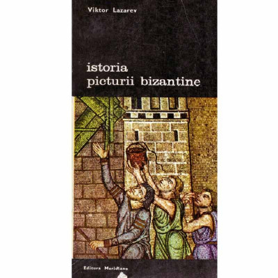 Viktor Lazarev - Istoria picturii bizantine vol.3 - 133341 foto