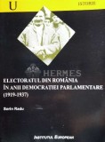 Electoratul din Romania in anii democratiei parlamentare. 1919-1937 - 2004 - Sorin Radu ($N100)