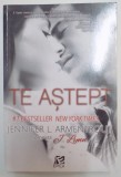 TE ASTEPT de JENNIFER L. ARMENTROUT , 2014