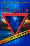 Cumpara ieftin 12 zile. O inițiere secretă in tăr&acirc;mul tainic al zeilor - 2006 - Radu Cinamar (AQ253)