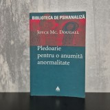 Joyce McDougall - Pledoarie pentru o anumită anormalitate | Joyce McDougall, psihanaliză clinică, acte-simptome
