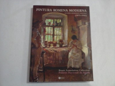 PINTURA ROMENA MODERNA - MODERN ROMANIAN PAINTING (1875-1945) - BONTE POUNDATION COLLECTION - PALACIO NACIONAL DA AJUDA foto