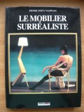 PIETRO COSTA VIAPPIANI - LE MOBILIER SURREALISTE - 1993