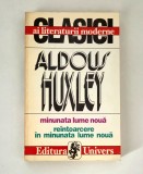 Aldous Huxley Minunata lume noua / Reintoarcere in minunata lume noua