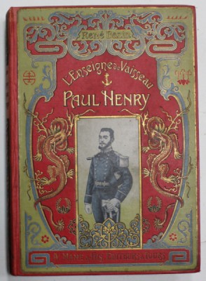 L &amp;#039; ENSEIGNE DE VAISSEAU PAUL HENRY , DEFENSEUR DE LA MISSION DE PEKIN par RENE BAZIN , 1920 foto