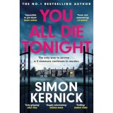 Cumpara ieftin You All Die Tonight Simon Kernick mansion antidote