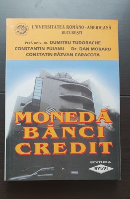 Monedă, Bănci, Credit - Dumitru Tudorache, Constantin Puianu, Dan Moraru foto