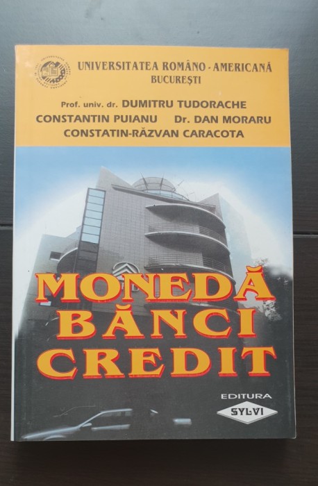 Monedă, Bănci, Credit - Dumitru Tudorache, Constantin Puianu, Dan Moraru