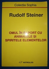 Rudolf Steiner - Omul in raport cu animalele si spiritele elementelor foto