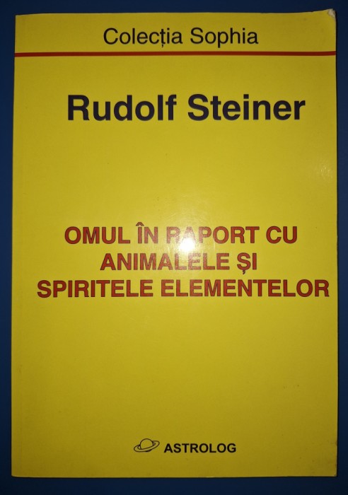 Rudolf Steiner - Omul in raport cu animalele si spiritele elementelor