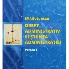 Emanuel Albu - Drept administrativ si stiinta administratiei (editia 2005)