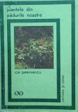 Plantele din padurile noastre Ion Serbanescu